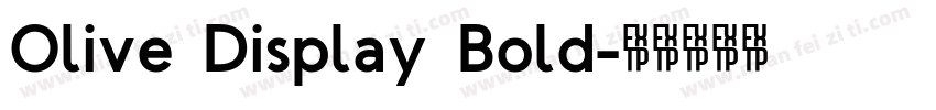 Olive Display Bold字体转换